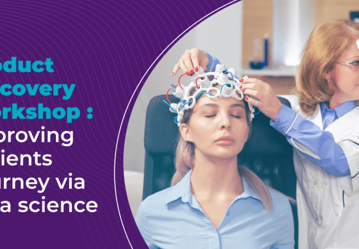 product discovery workshop improving patients journey via data science