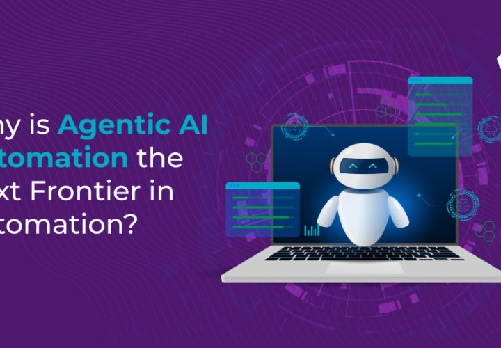 Why is Agentic AI Automation the Next Frontier in Automation?