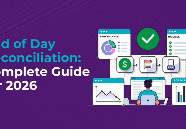 End of Day Reconciliation_ Complete Guide for 2026
