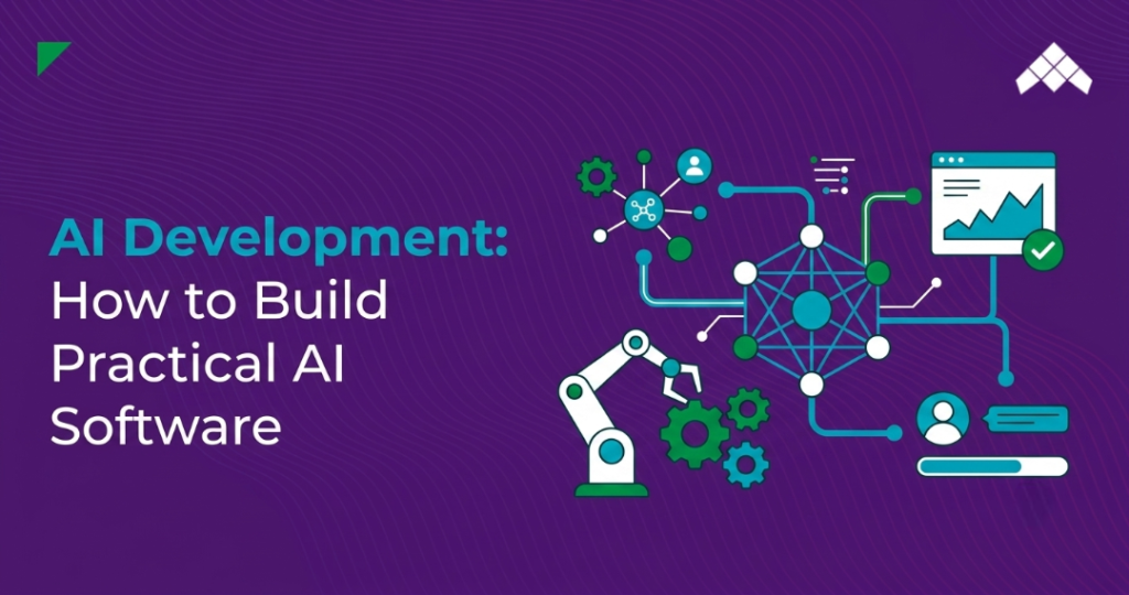 AI Development: How to Build Practical AI Software in 2026